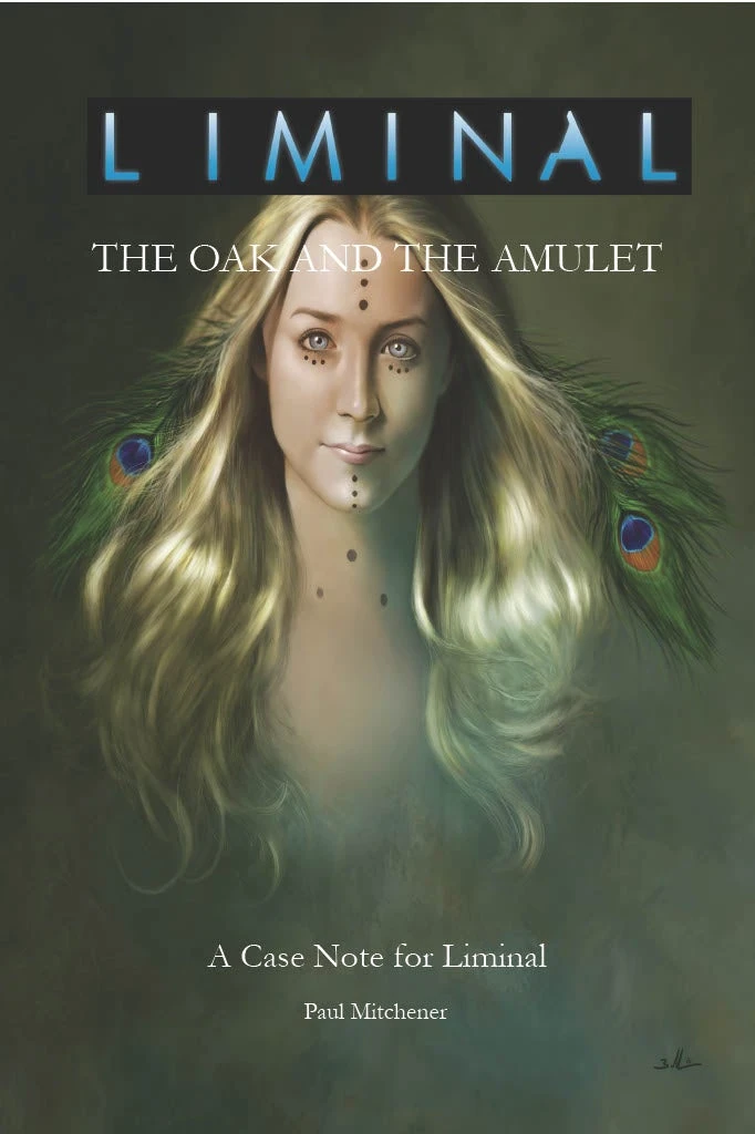 Paul Mitchener Liminal: The Oak And The Amulet - PDF 3 Paul Mitchener Liminal: The Oak And The Amulet - PDF
